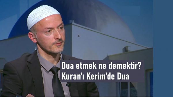 Dua etmek ne demekir? Kuran’ı Kerim’de Dua
