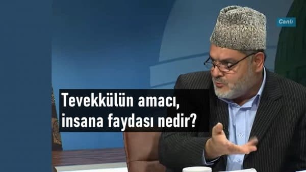 Tevekkülün amacı, insana faydası nedir?