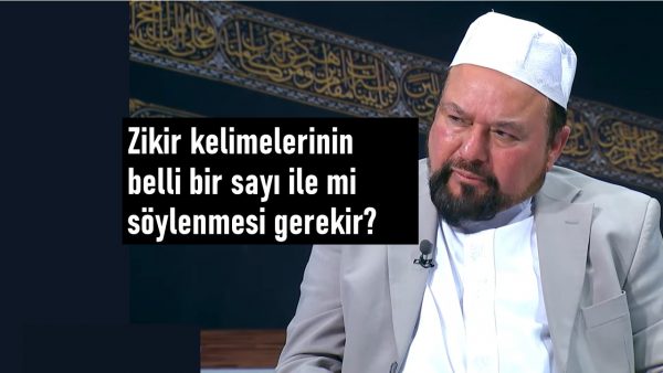 Zikir kelimelerinin belli bir sayı ile mi söylenmesi gerekir?