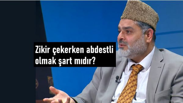 Zikir çekerken abdestli olmak şart mıdır?